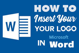 Comment insérer votre logo dans Microsoft Word : des en-têtes aux calendriers